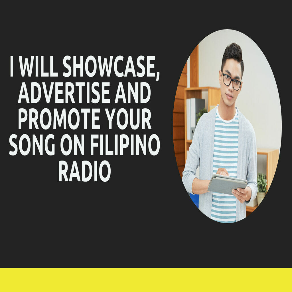 34677I will showcase, advertise and promote your song on filipino radio