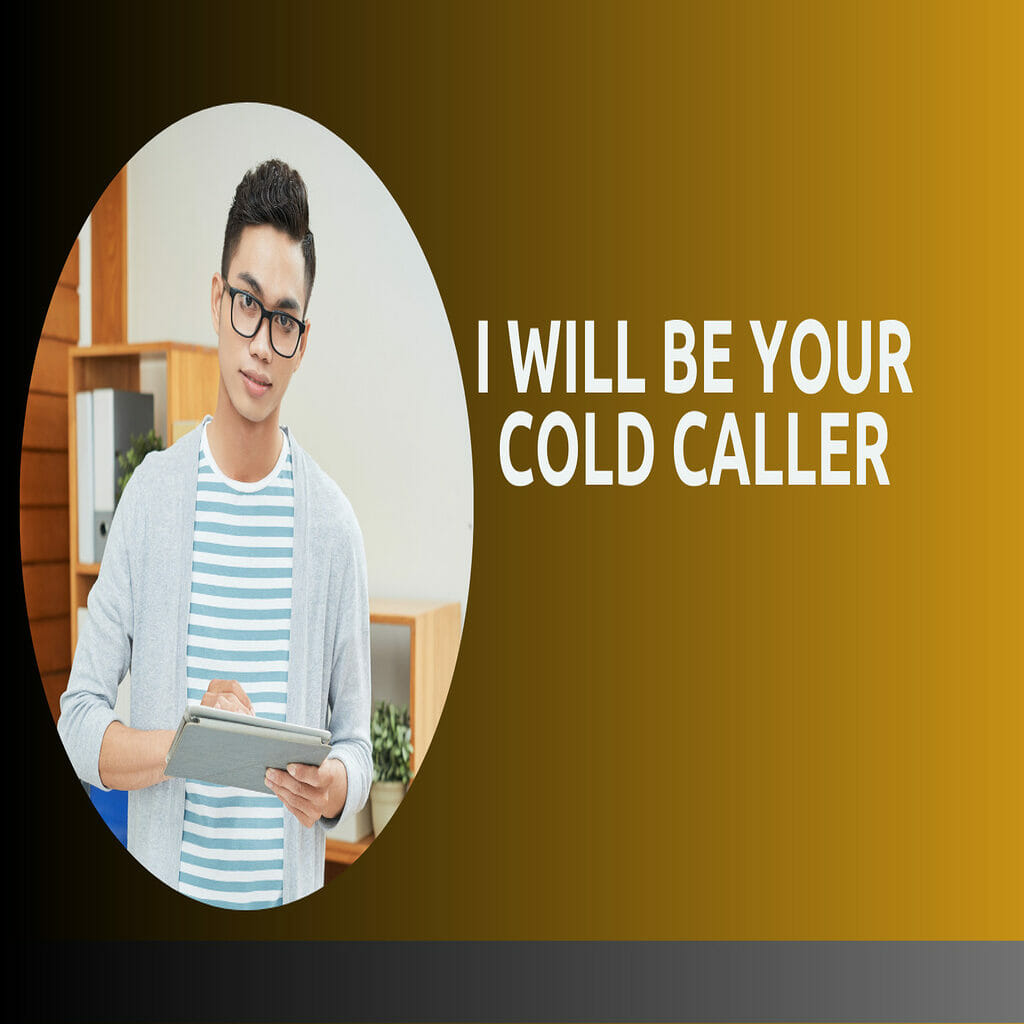 34683I will be your cold caller