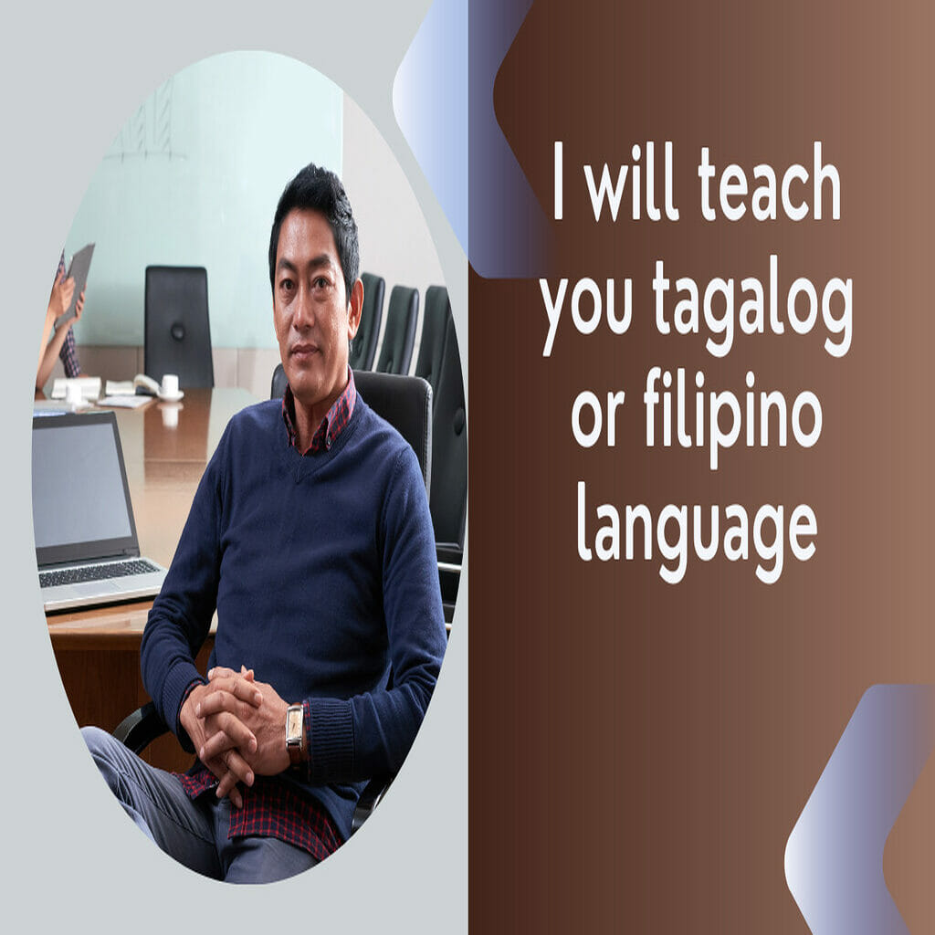 34648I will teach you tagalog or filipino language