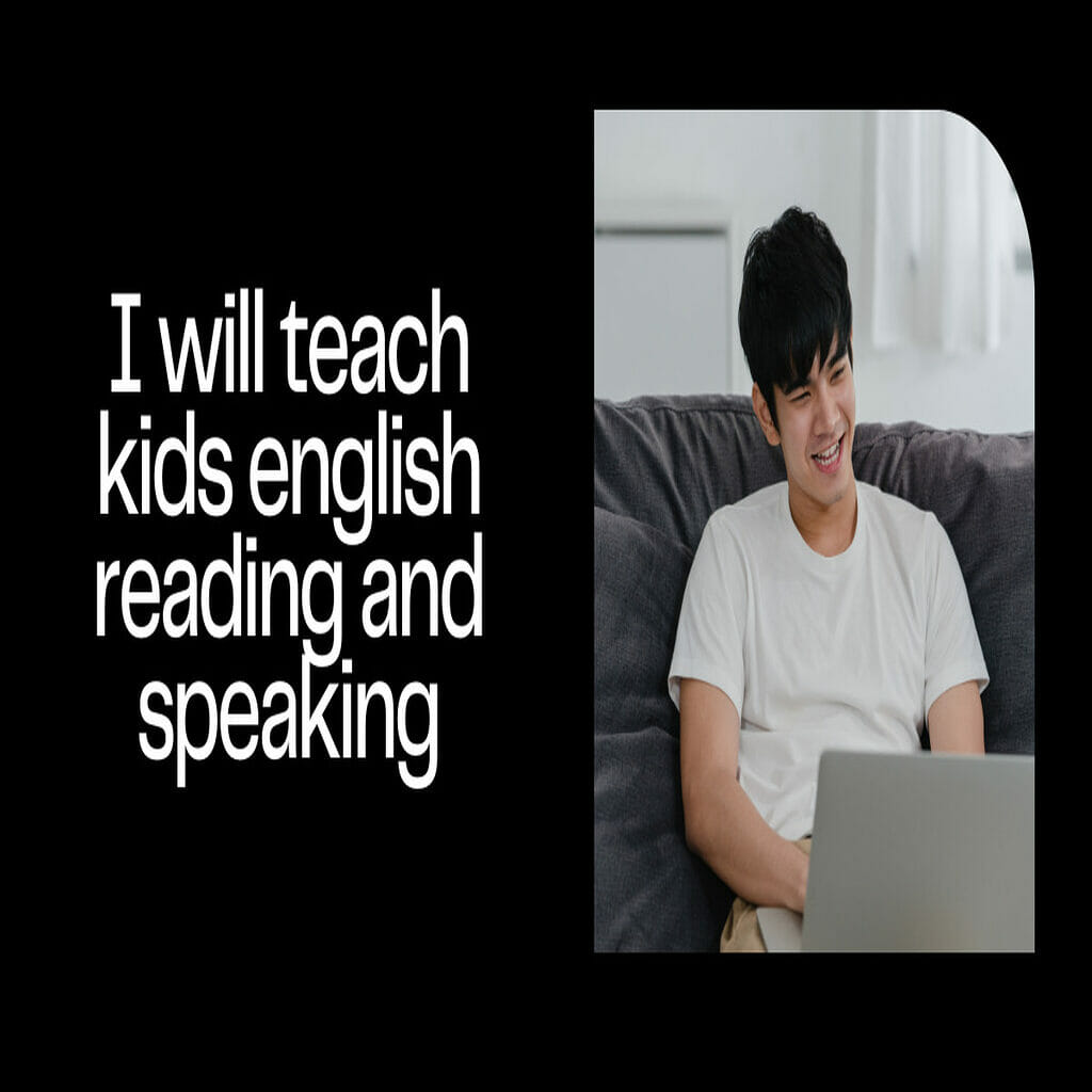 34697I will teach kids english reading and speaking