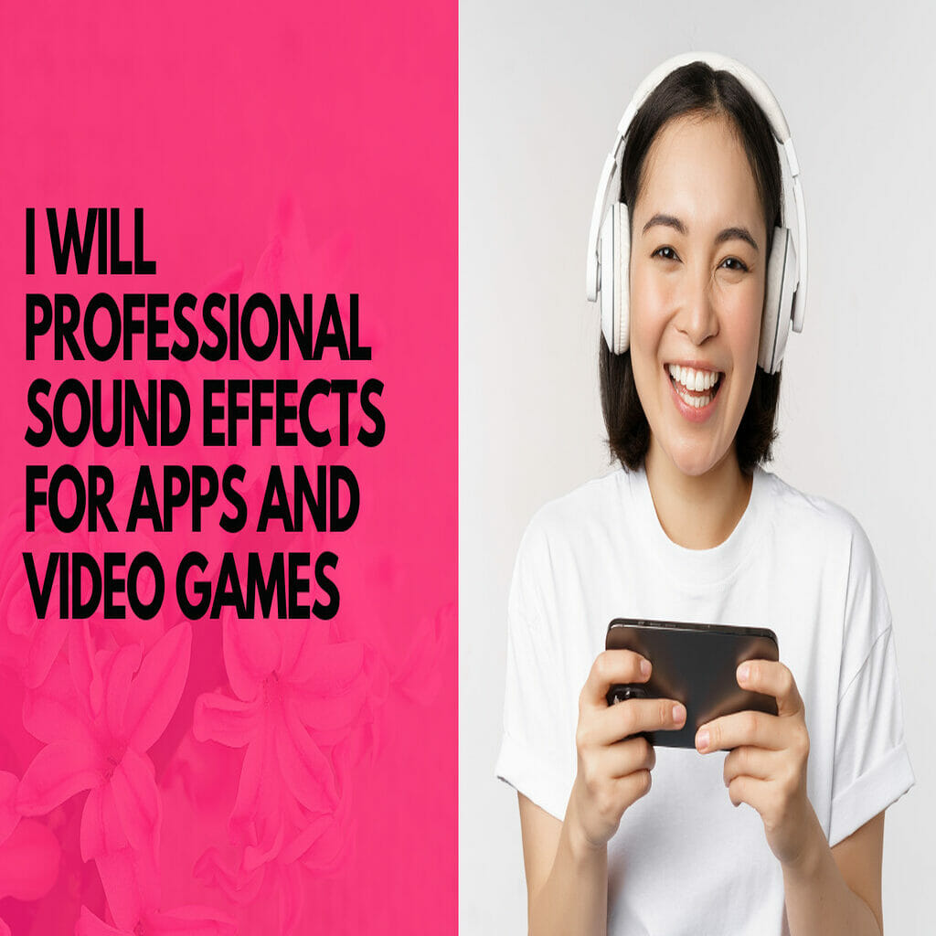 34771I will professional sound effects for apps and video games