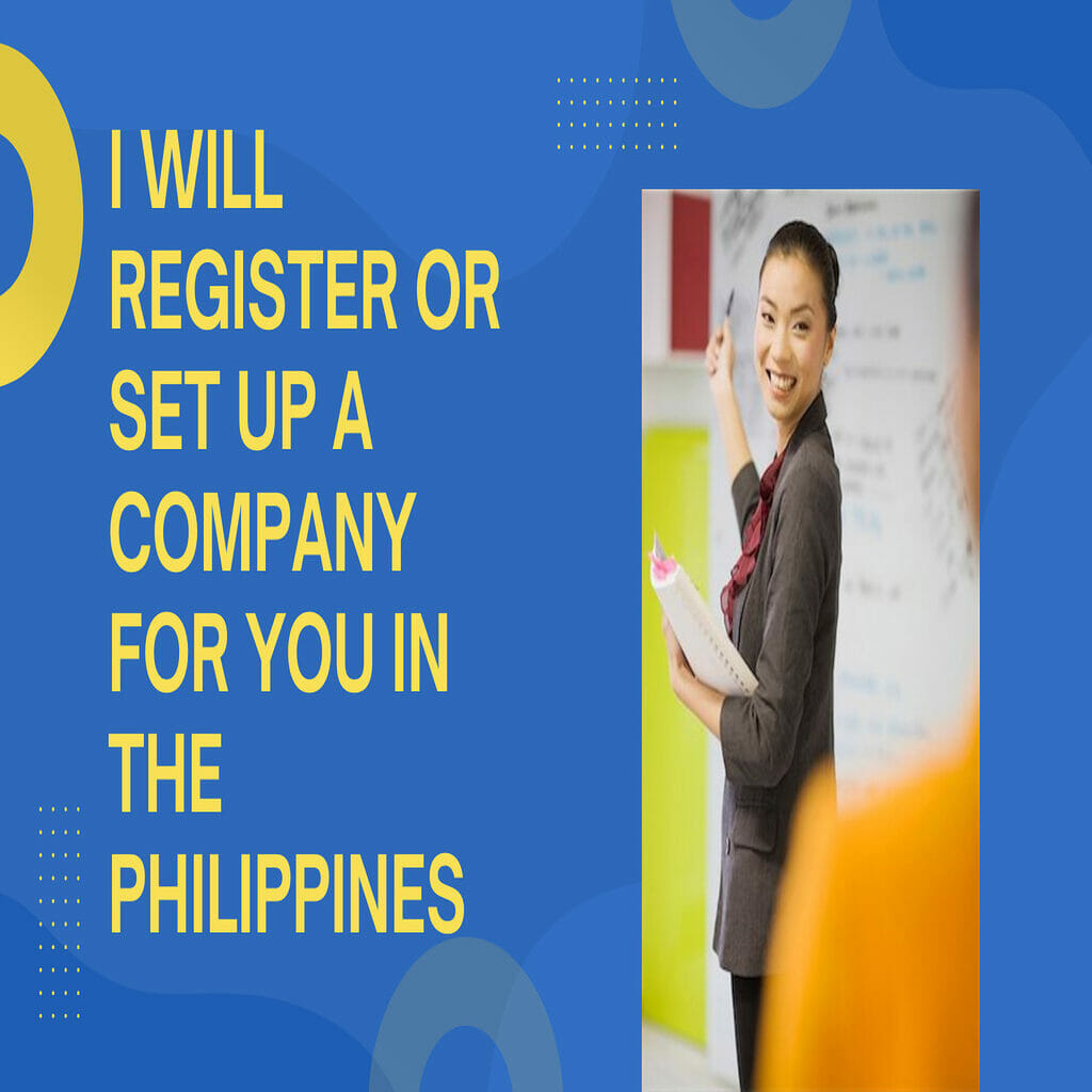 37360I will register or set up a company for you in the philippines